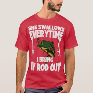 T-shirt Elle Swhirt Chaque Fois Que J'Apporte Mon Rod Sort