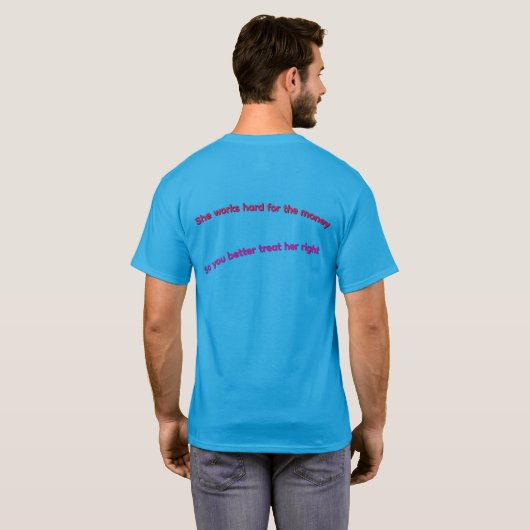 T-shirt Elle travaille dur pour l'argent (Dos entier)