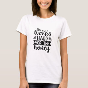 T-shirt Elle Travaille Dur Pour Le Miel - Abeille