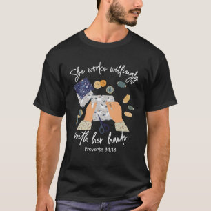 T-shirt Elle travaille volontiers avec ses mains Proverbes