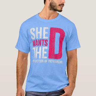 T-shirt Elle Veut La Destruction Du Design Patriarcal Pour