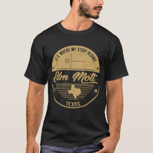 T-shirt Elm Mott Texas C'est où mon histoire commence
