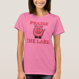 T-shirt Éloge drôle de lard de porc le rose de saindoux