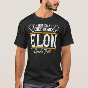 T-shirt Elon Reste calme et laisse Elon s'en occuper