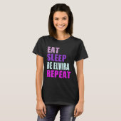 T-shirt Elvira Eat Sleep Be Repeat Elvira (Devant entier)