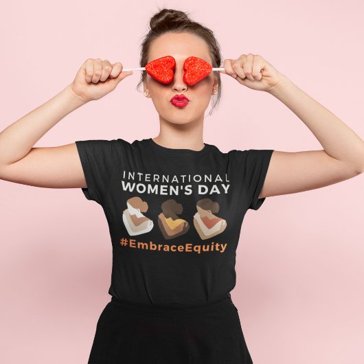 T-shirt Embrace Equity International Women's Day 2023