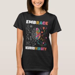 T-shirt Embrace Neurodiversity Brain Embrace Adhd Autism A