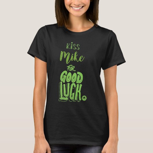 T-shirt Embrasse Mike pour la bonne chance St patrick (Devant)
