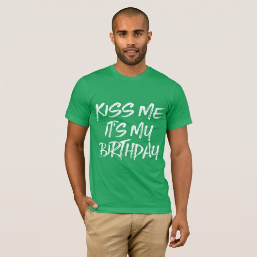 T-shirt Embrasse-moi C'est mon anniversaire (Devant entier)