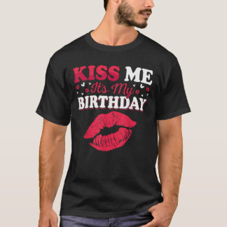 T-shirt Embrasse-moi, c'est mon anniversaire Drôle de célé