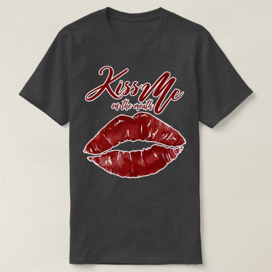 T-shirt Embrasse-moi dans la bouche (Design devant)