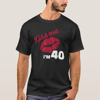 T-shirt Embrasse-moi, j'ai 40 ans
