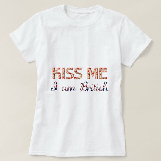 T-shirt Embrasse-moi Je suis British Funny Typographie Pay (Design devant)