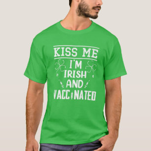 T-shirt Embrasse-moi Je suis irlandais et vacciné St Patri