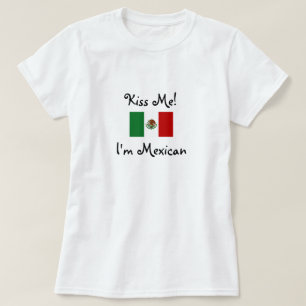 T-shirt Embrasse-moi ! Je suis Mexicaine