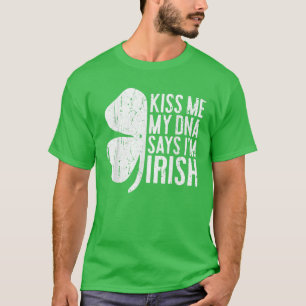 T-shirt Embrasse-Moi Mon ADN Dit Que Je Suis Irlandais T F