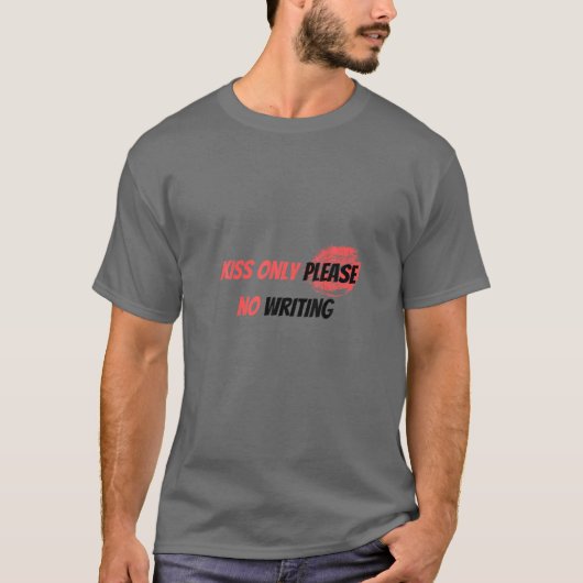 T-shirt Embrasse Seulement S'Il Vous Plaît Pas Écriture Gr (Devant)