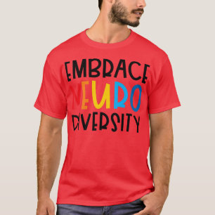 T-shirt Embrasser la neurodiversité Autisme TDAH Autisme T