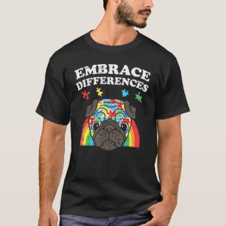 T-shirt Embrasser les différences Pug de sensibilisation à