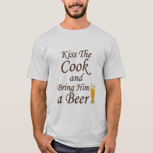 T-shirt Embrassez le cuisinier et apportez-lui une bière