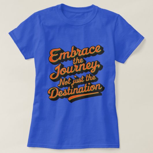 T-shirt Embrassez le voyage pas seulement la destination (Design devant)