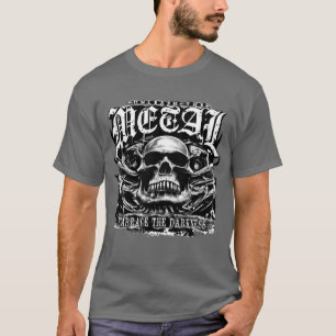 T-shirt Embrassez l'obscurité, lâchez le métal