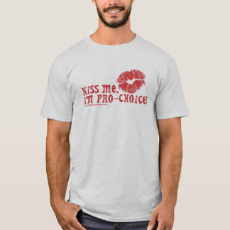 T-shirt Embrassez-moi, je suis pour l'avortement et
