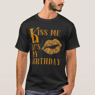 T-shirt Embrassez-moi que c'est mon anniversaire