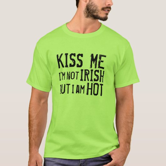 T-shirt Embrassez-moi que je ne suis pas irlandais mais je (Devant)