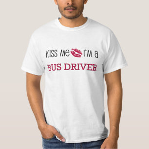T-shirt Embrassez-moi que je suis un CHAUFFEUR de BUS