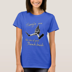 T-shirt Embrouillez-moi comme une de vos tresses