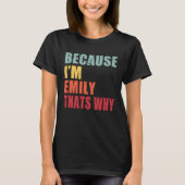 T-shirt Emily I m Everyone is Talking About Emily (Devant)