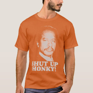 T-shirt ÉMISSIONS DE TÉLÉVISION TAIS-TOI HONKY ami de la f