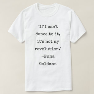T-shirt Emma Goldman cite la danse anarchiste