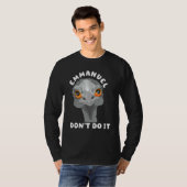 T-shirt Emmanuel Don't Do It  Sarcastic Cute Ostrich Emu 1 (Devant entier)