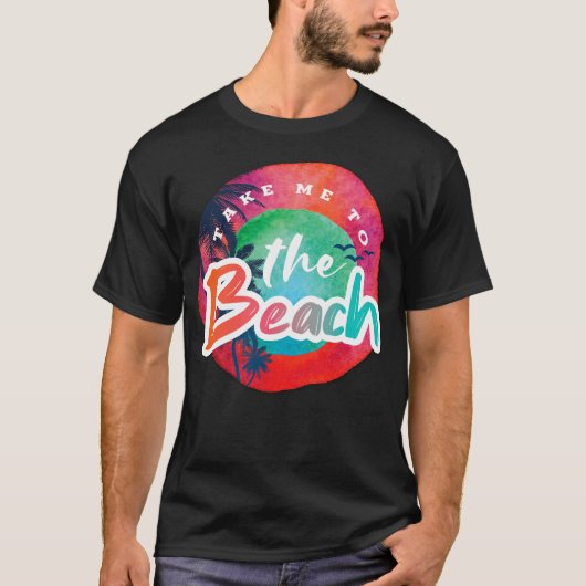 T-shirt Emmène-moi à la plage (Devant)