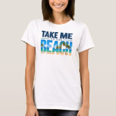T-shirt Emmène-Moi À La Plage Été (Devant)