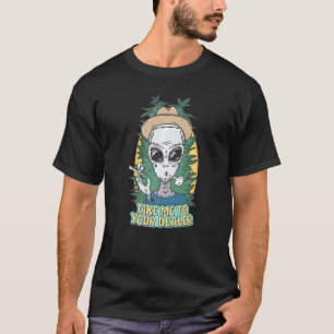 T-shirt Emmène-moi chez ton dealer d'alien fumeur de weed