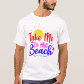 T-shirt Emmenez-Moi À La Plage (Devant)