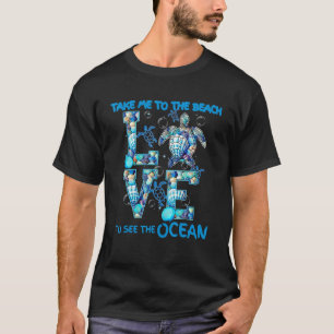 T-shirt Emmenez-Moi À La Plage Pour Voir La Tortue De Mer