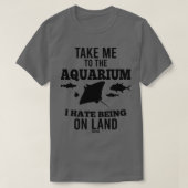 T-shirt Emmenez-Moi À L'Aquarium Que Je Déteste Être Sur T (Design devant)
