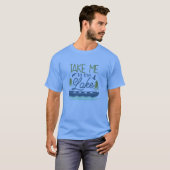 T-shirt Emmenez-Moi Au Lac (Devant entier)