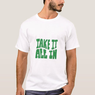 T-shirt "Emmenez tout - Motivational Typography Design"