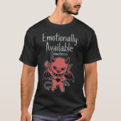 T-shirt Emotionally Available Sometimes (Devant)