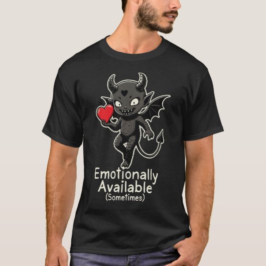 T-shirt Emotionally Available (Sometimes) – Cute Funny  (Devant)
