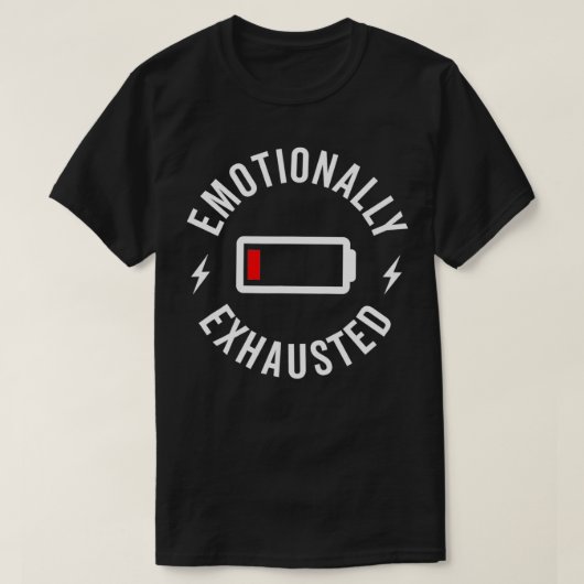 T-shirt Emotionally Ehausted  (Design devant)