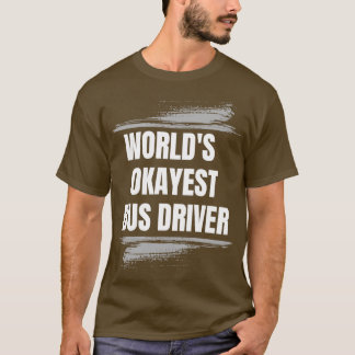 T-SHIRT EMPLOIS DE PROFESSION DE CONDUCTEUR WORLD OKAYEST