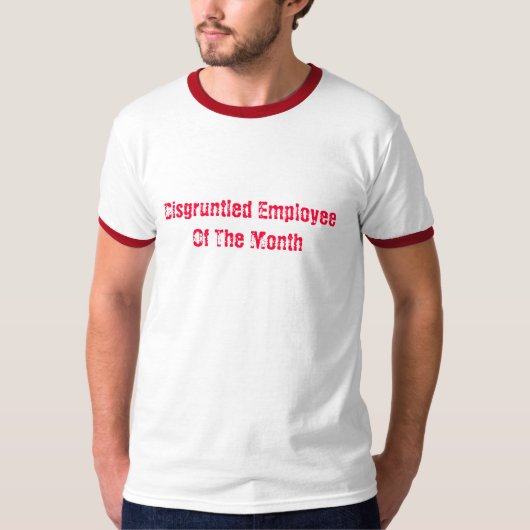 T-shirt Employé contrarié du mois (Devant)