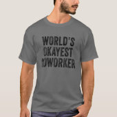 T-shirt Employé de collègue le plus Okayest dans le monde (Devant)