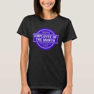 T-SHIRT EMPLOYÉ DU MOIS DE TÉLÉTRAVAIL DEPUIS MAR